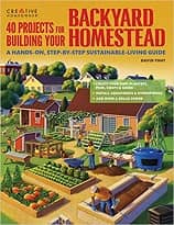 40 Projects for Building Your Backyard Homestead Book